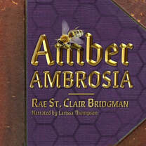audiobook cover of Amber Ambrosia, by Rae St. Clair Bridgman