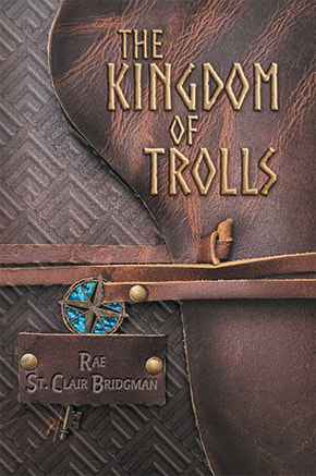 book cover of The Kingdom of Trolls, by Rae St. Clair Bridgman (inspired by Iceland)